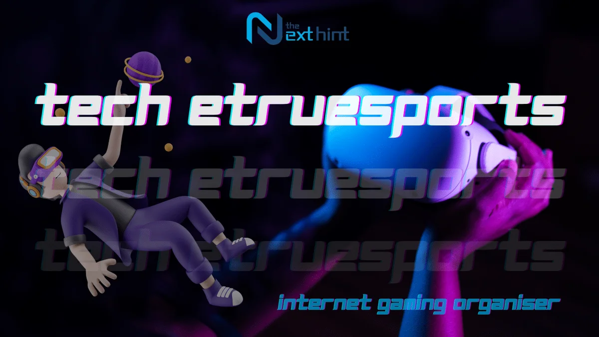 Tech Etruesports: Revolutionizing the Future of eSports Tech