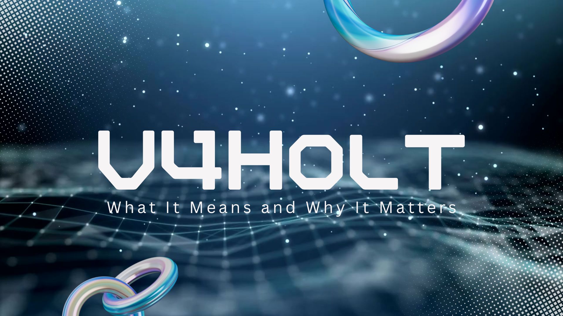 V4holt Explained: A Comprehensive Guide for New User